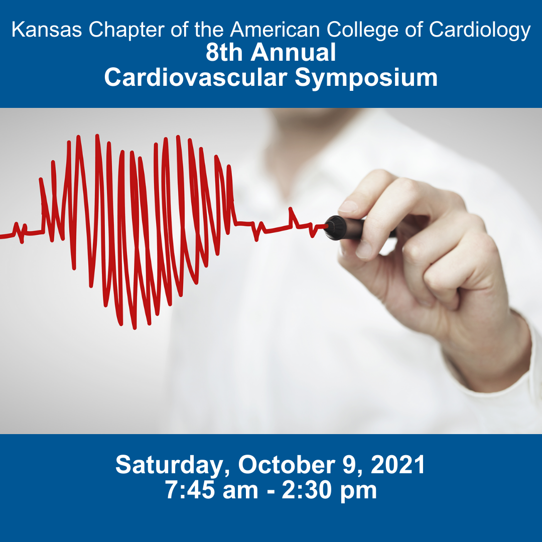 ACC Kansas Chapter 8th Annual Cardiovascular Symposium 2021