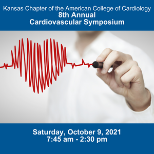 ACC Kansas Chapter 8th Annual Cardiovascular Symposium 2021