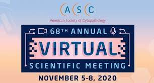 American Society of Cytopathology Annual Scientific Meeting 2020 Virtual