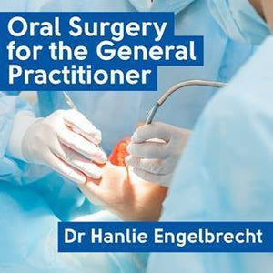 Australian and New Zealand Association of Oral & Maxillofacial Surgeons Oral Surgery in General Practice Tips from the Surgeons 2022