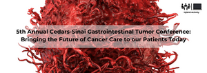 Cedars Sinai 5th Annual Cedars-Sinai Gastrointestinal Tumor Conference 2024