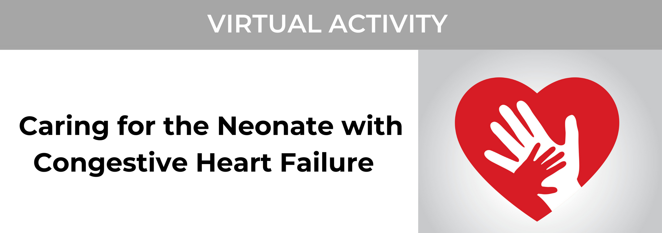 Cedars Sinai Caring for the Neonate with Congestive Heart Failure 2021