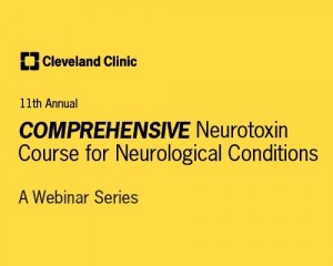 Cleveland Clinic 11th Annual Comprehensive Neurotoxin Course for Neurological Conditions 2022