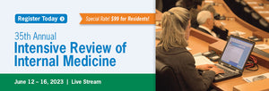 Cleveland Clinic 35th Annual Intensive Review of Internal Medicine 2023