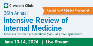 Cleveland Clinic 36th Annual Intensive Review of Internal Medicine 2024