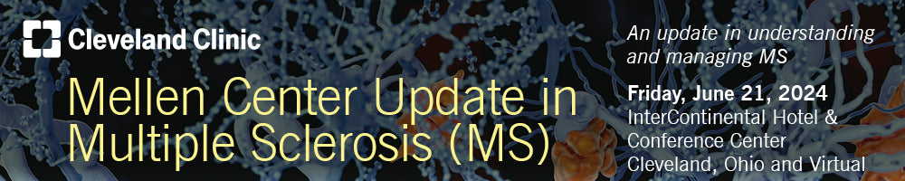 Cleveland Clinic Mellen Center Update in Multiple Sclerosis 2024