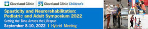 Cleveland Clinic Spasticity and Neurorehabilitation Pediatric and Adult Symposium 2022