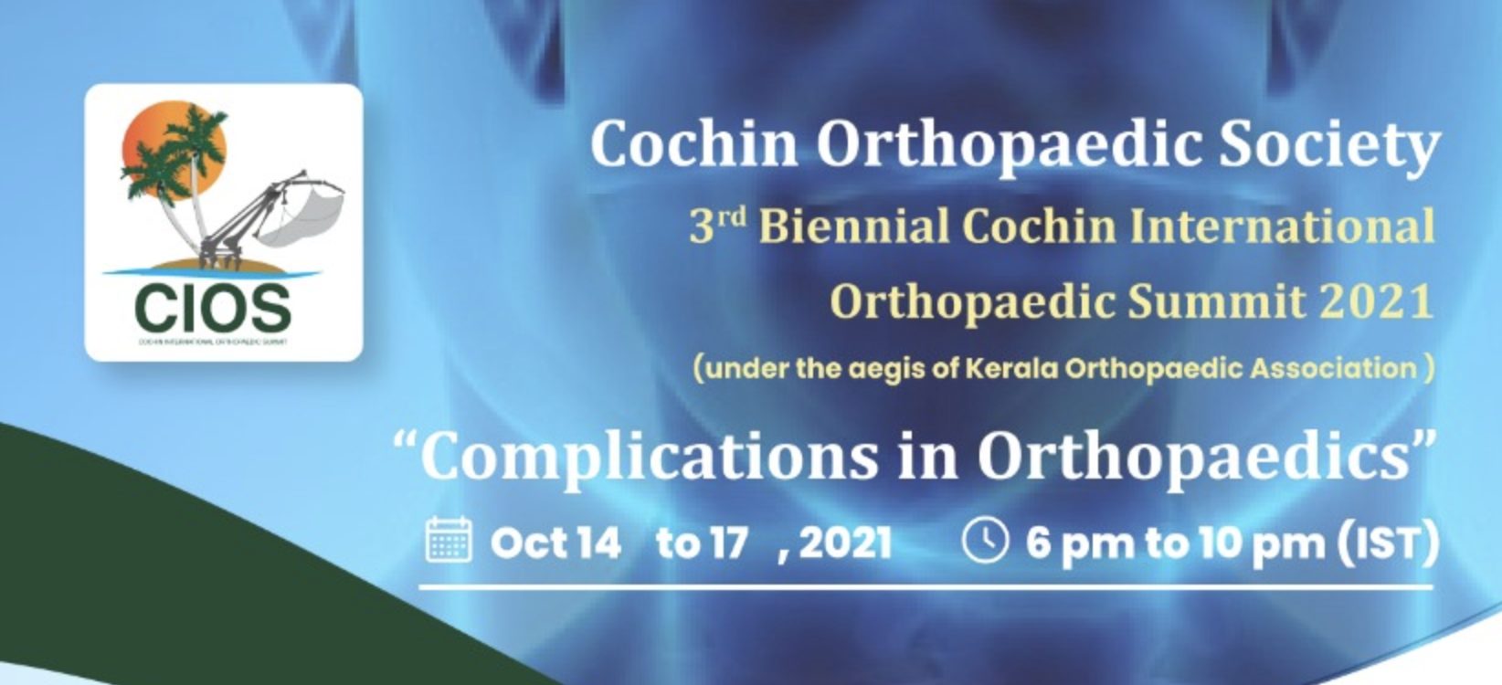 Cochin Orthopaedic Society 3rd Biennial Cochin International Orthopaedic Summit 2021