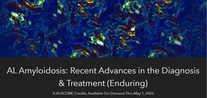 Columbia AL Amyloidosis Recent Advances In The Diagnosis & Treatment 2024