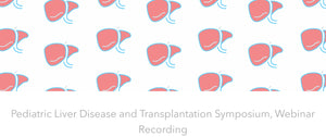 Columbia 5th Annual Pediatric Liver Disease and Transplantation Symposium 2024