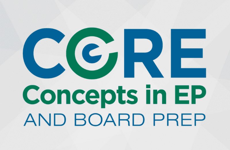 Core Concepts in EP and Board Prep 2020