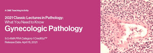 Edusymp 2021 Classic Lectures in Pathology What You Need to Know Gynecology