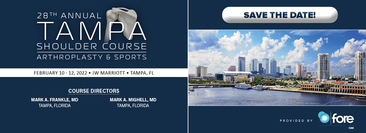 FORE 28th Annual Tampa Shoulder Course Arthroplasty & Sports 2022