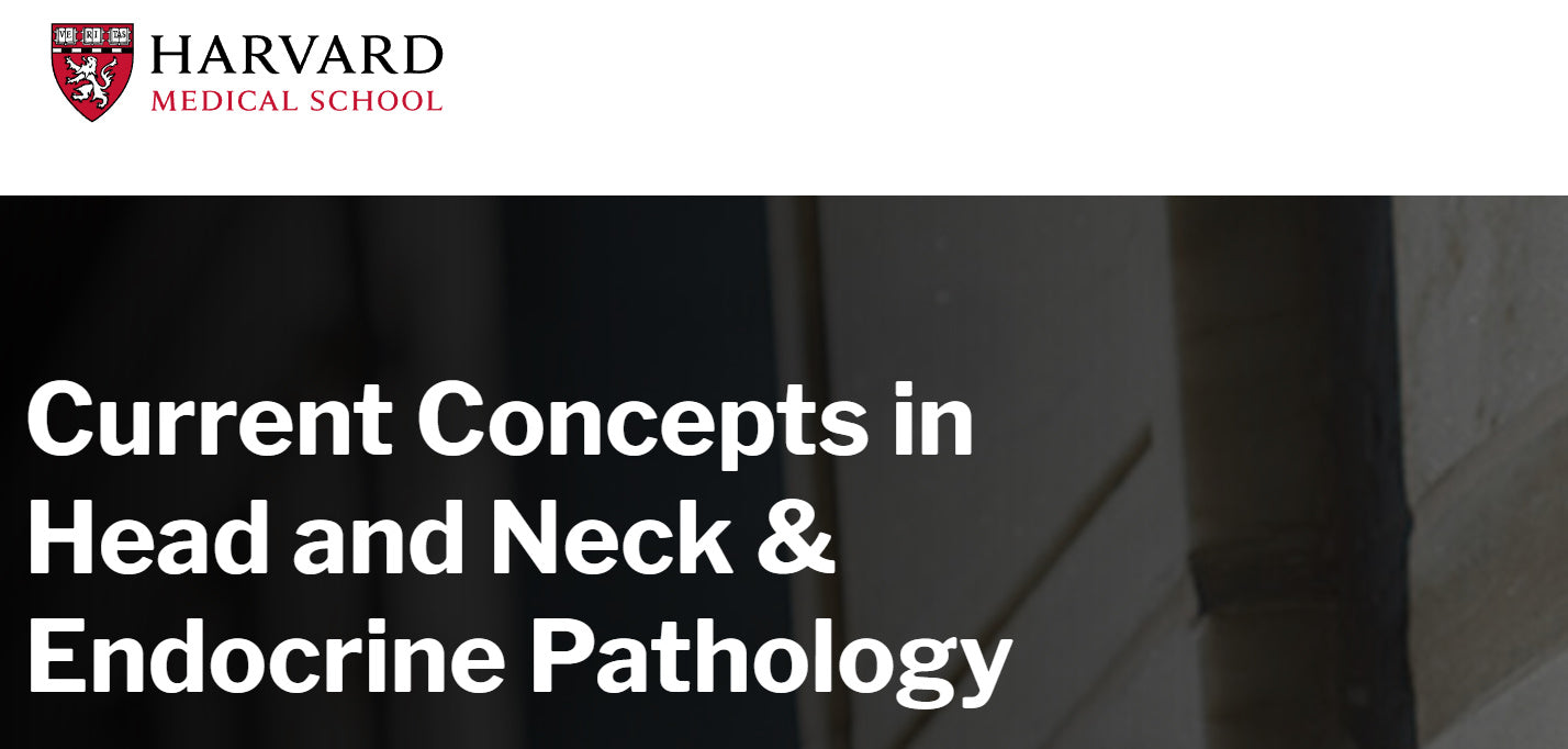 Harvard Current Concepts in Head and Neck Pathology & Endocrine Pathology 2023