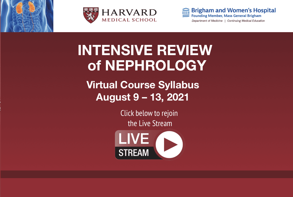 Harvard Intensive Review of Nephrology 2021