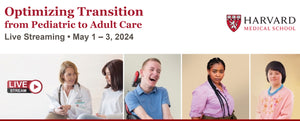 Harvard Optimizing Transition from Pediatric to Adult Care 2024