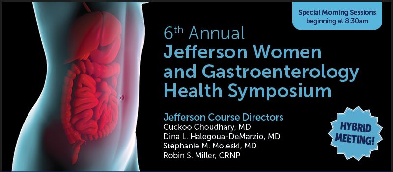 Jefferson 6th Annual Jefferson Women and Gastroenterology Health Symposium 2024