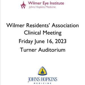 Johns Hopkins 81st Annual Wilmer Residents Association Meeting 2023