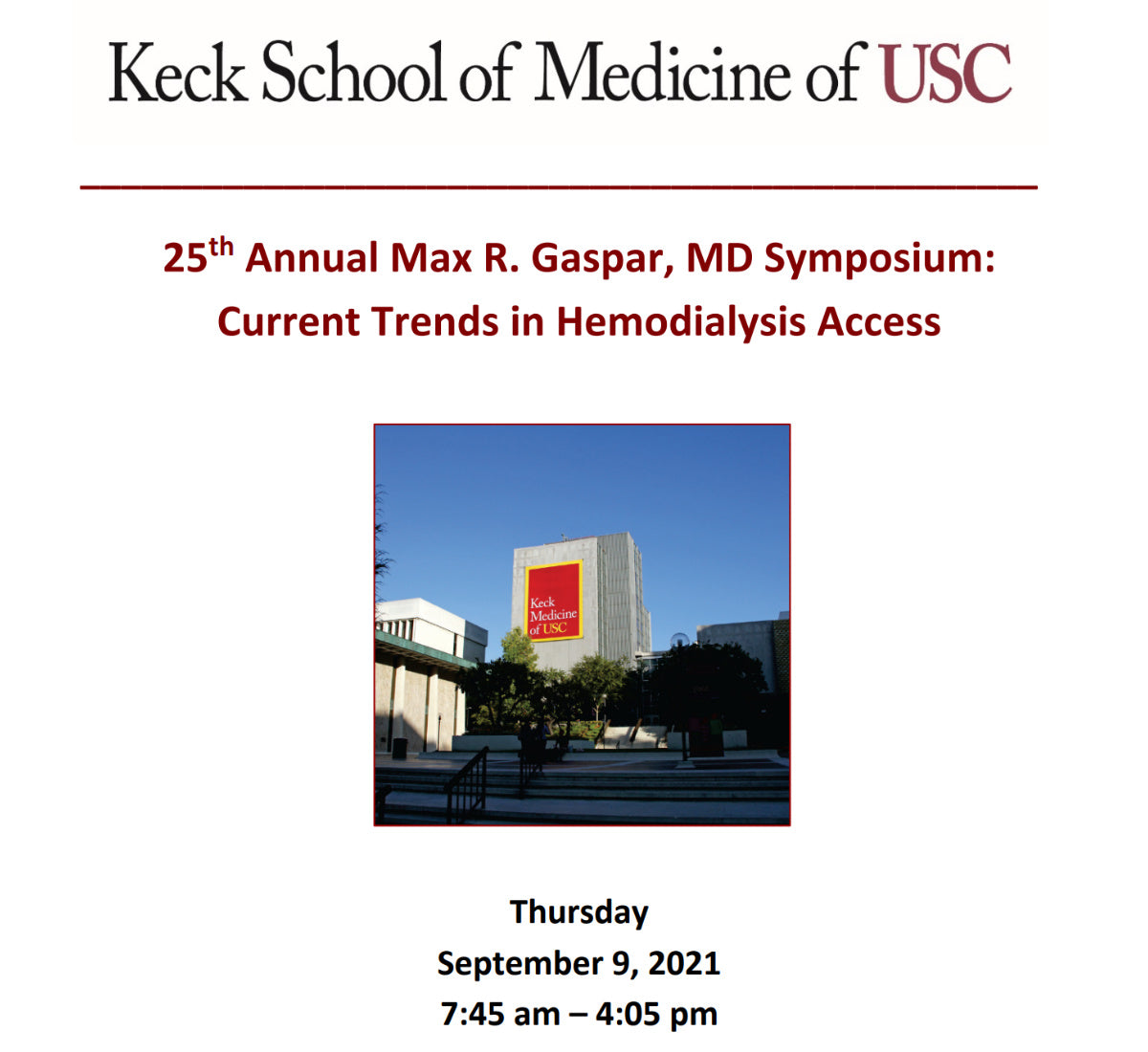 Keck USC 25th Annual Max R. Gaspar, MD Symposium Current Trends in Hemodialysis Access 2021