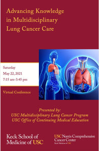 Keck USC Advancing Knowledge in Multidisciplinary Lung Cancer Care 2021