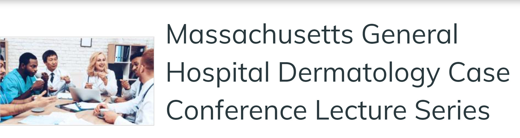 Massachusetts Dermatology Case Conference Lecture Series 2022