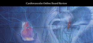 Mayo Clinic Cardiovascular Online Board Review 2021-2022