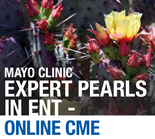 Mayo Clinic Expert Pearls in ENT Full Course 2020