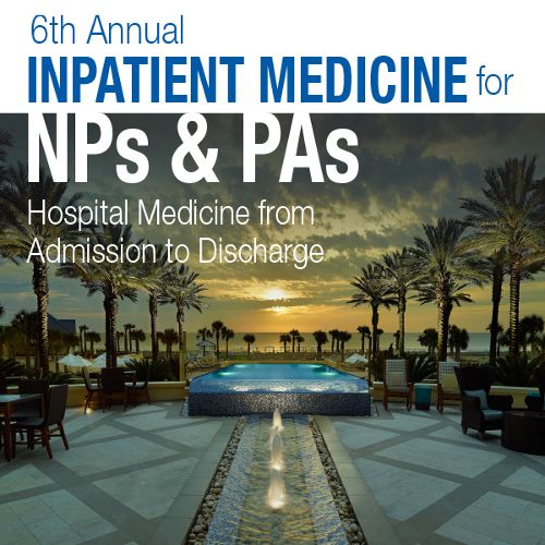 Mayo Clinic Hospital Medicine from Admission to Discharge Inpatient Medicine for NPs & PAs 2020