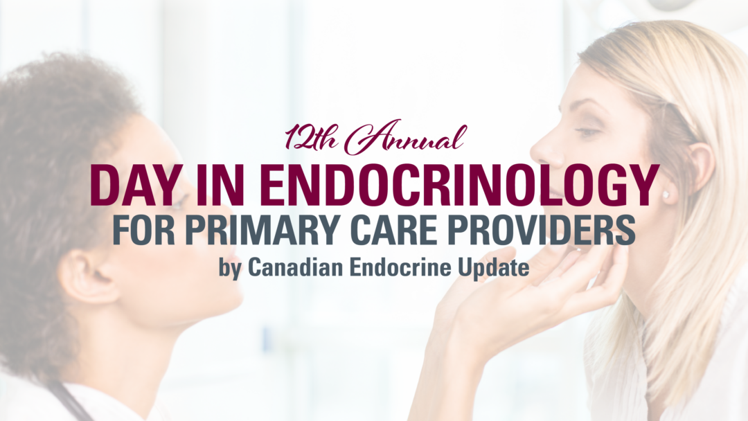 McMaster 12th Annual Day In Endocrinology For Primary Care Providers 2024