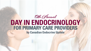 McMaster 12th Annual Day In Endocrinology For Primary Care Providers 2024