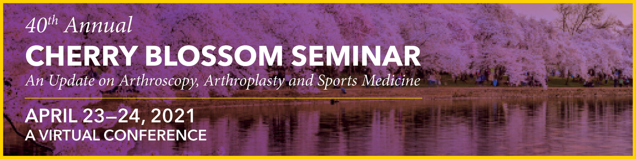 MedStar 40th Annual Cherry Blossom Seminar 2021