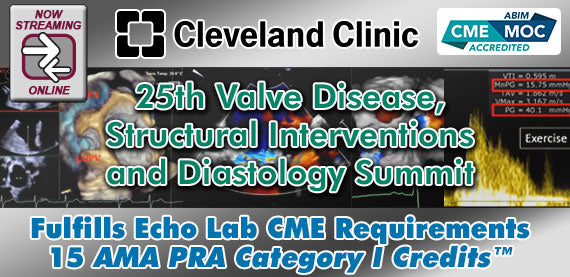 Cleveland Clinic 25th Valve Disease, Structural Interventions and Diastology Summit 2023