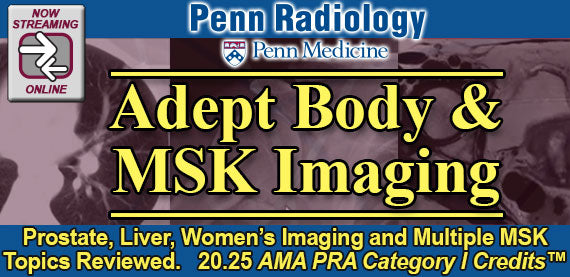 Penn Radiology – Adept Body and MSK Imaging 2020