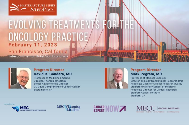 MECC Master Lecture Series Evolving Treatments for the Oncology Practice 2023 California