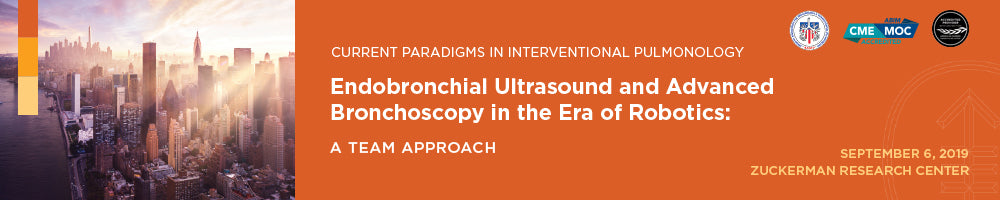 MSKCC Current Paradigms in Interventional Pulmonology 2019