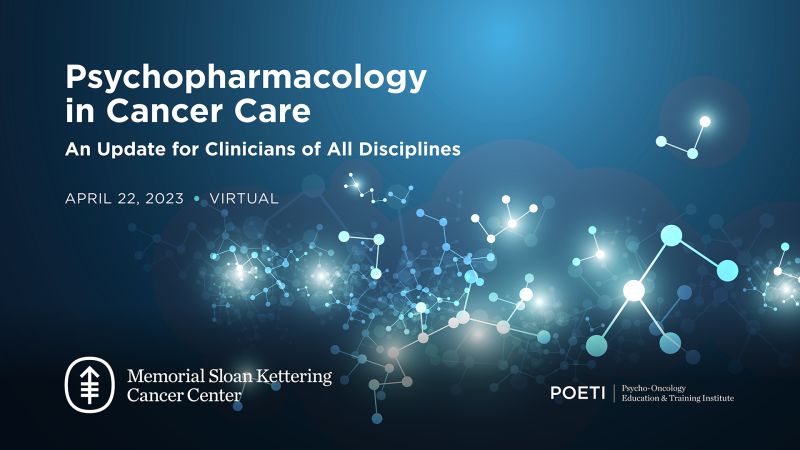 MSKCC Psychopharmacology in Cancer Care 2023