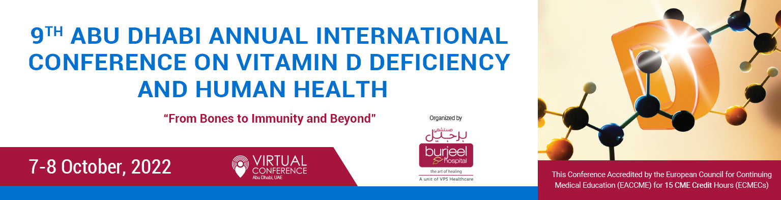 MENA 9th Abu Dhabi Annual International Conference on Vitamin D Deficiency and Human Health 2022