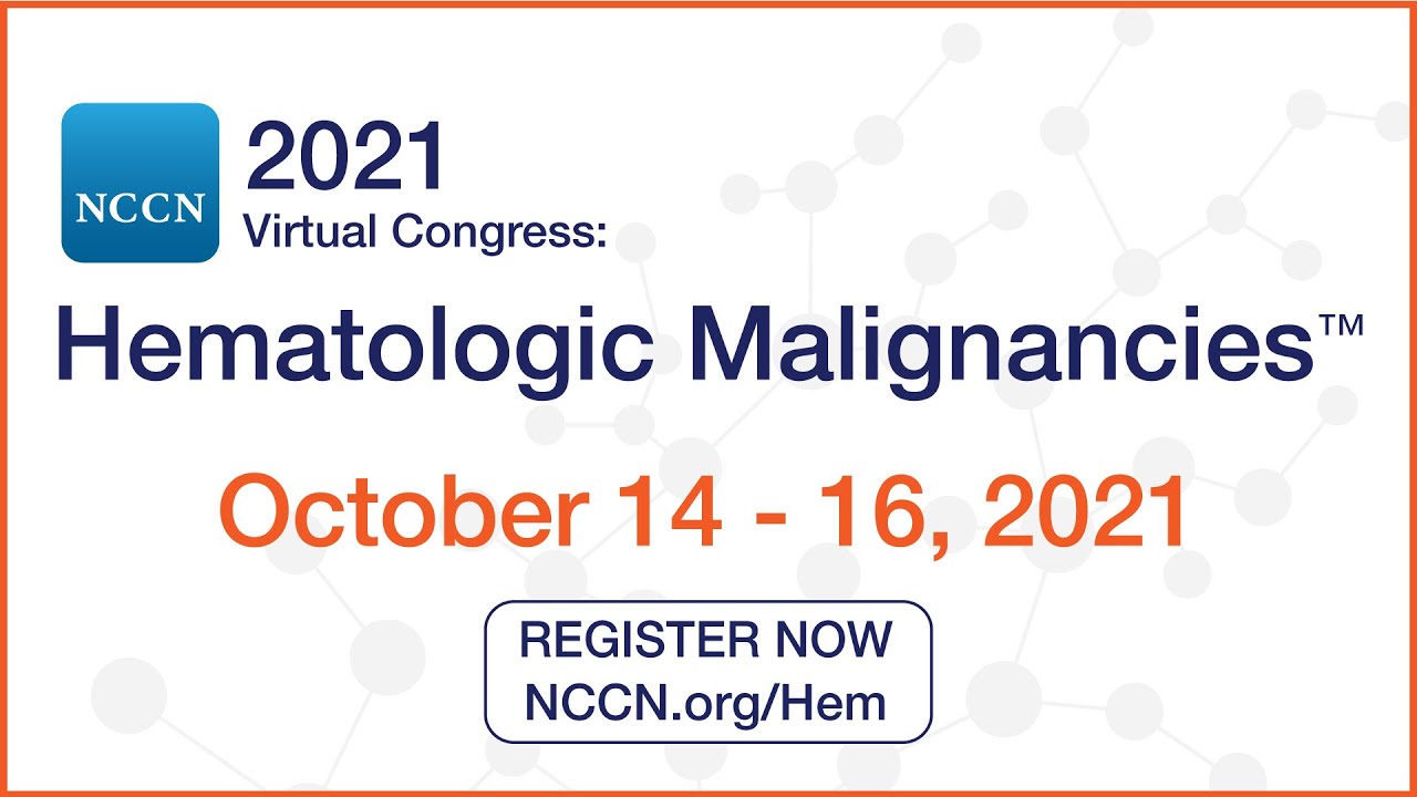 NCCN Virtual Congress Hematologic Malignancies 2021