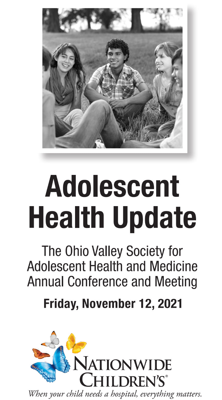 Nationwide Children Ohio Valley Society for Adolescent Health and Medicine Annual Conference 2021