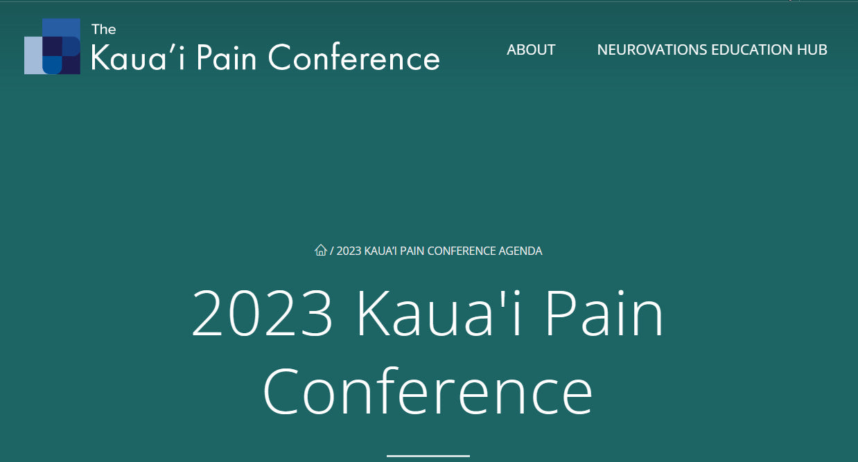 Neurovations 9th Kaua’i Pain Conference Sessions 2023