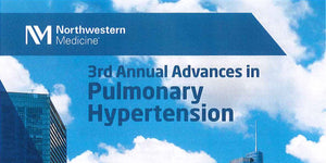 Northwestern Medicine 3rd Annual Advances in Pulmonary Hypertension 2018