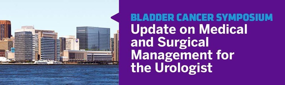 NYU Bladder Cancer Symposium Update on Medical and Surgical Management for the Urologist 2022