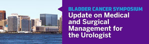 NYU Bladder Cancer Symposium Update on Medical and Surgical Management for the Urologist 2022