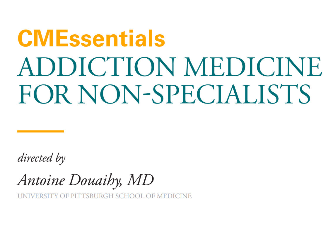 CMEssentials Addiction Medicine for Non-Specialists 2023