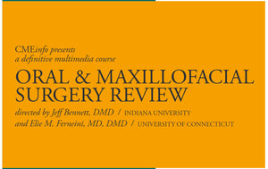 Oral and Maxillofacial Surgery Review – A Comprehensive and Contemporary Update 2015