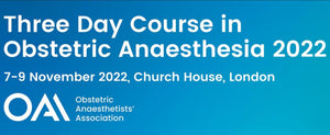 Obstetric Anaesthetists Association Three Day Course in Obstetric Anaesthesia 2022