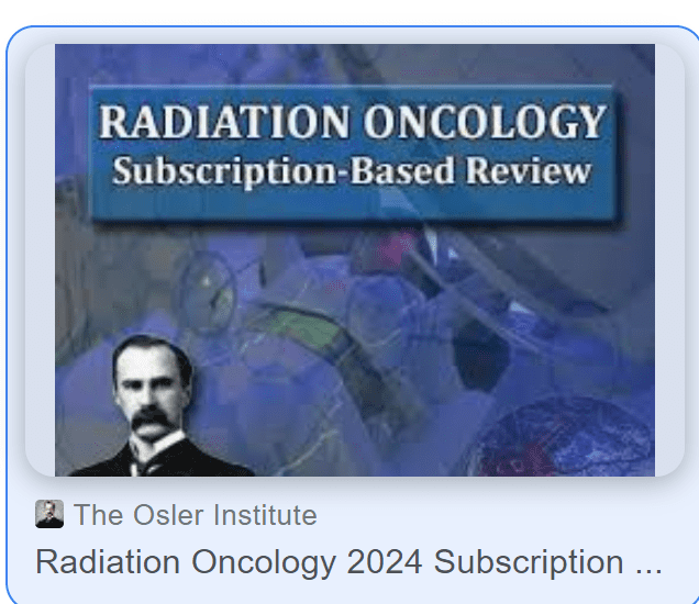 Osler Radiation Oncology 2024 Subscription-Based Review