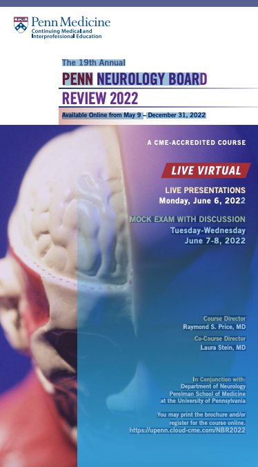 Penn 19th Annual Neurology Board Review Course 2022