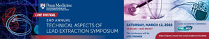 Penn 2nd Annual Technical Aspects of Lead Extraction Symposium 2022