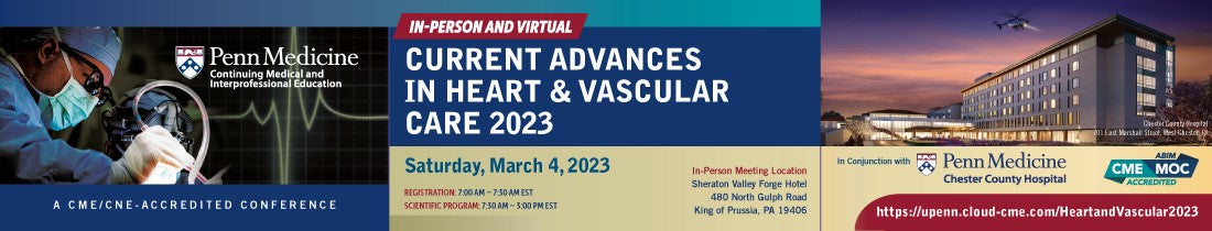 Penn Current Advances in Heart and Vascular Care 2023